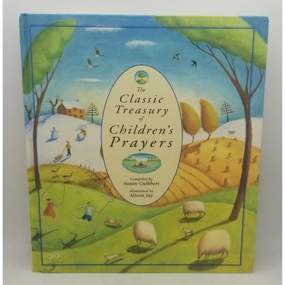 The Classic Treasury of Children's Prayers Hardcover Christian Faith Hope Love - Picture 1 of 11